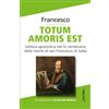Totum amoris est