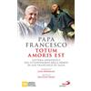 Totum amoris est