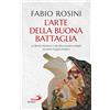 L'arte della buona battaglia