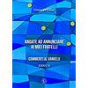 Andate ad annunciare ai miei fratelli