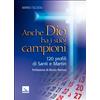 Anche Dio ha i suoi campioni