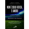 Non è solo fatica, è amore