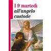 I 9 martedì all'angelo custode