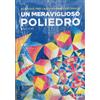Sussidio per l'animazione pastorale. Un meraviglioso poliedro