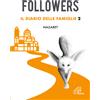 Followers. Il diario delle famiglie 2