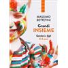 Grandi insieme. Genitori e figli 0-6 anni