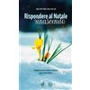 Rispondere al Natale rinascendo