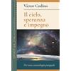 Il cielo, speranza e impegno