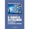 Il Vangelo... in streaming