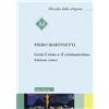Gesù Cristo e il Cristianesimo. Ediz. critica