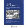 «Caro Zaccagnini...»