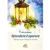 Attendere è sperare