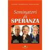 Seminatori di speranza
