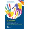 Glossario di alcuni termini in uso nell'accompagnamento del disturbo dello spettro autistico (ASD)