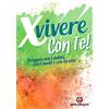 X vivere Con Te. Pregare con i salmi, con i santi e con la vita