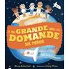 Il mio grande libro delle domande sul mondo