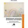 Regolazione sensoriale ed emotiva nei bambini