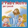 Il Padre Nostro per i piccoli