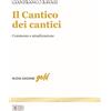 Il Cantico dei cantici. Commento e attualizzazione. Nuova ediz.