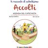 Accolti. Agenda del catechista