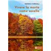 Vivere la morte come sorella