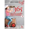 365 piccole storie per l'anima. Vol.3