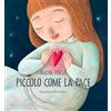 Piccolo come la pace