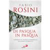 Di Pasqua in Pasqua