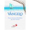 Vangelo. Nuova Versione della Bibbia da Testi Antichi