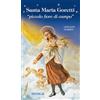 Santa Maria Goretti «piccolo fiore di campo»