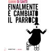 Finalmente è cambiato il parroco