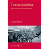 Terra contesa. Israele, Palestina e il peso della storia