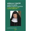 Anna M. Cànopi. Madre per sempre, badessa, mistica e poetessa
