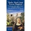 Madre Maria Anna Teresa Maggiori. Fondatrice delle Suore Oblate di Gesù e Maria