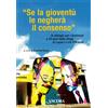 Se la gioventù le negherà il consenso...