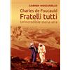 Charles de Foucauld. Fratelli tutti