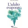 L'adulto evaporato