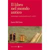 Il libro nel mondo antico. Archeologia e storia (secoli VII a.C.-IV d.C.)