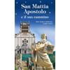 San Mattia Apostolo e il suo cammino