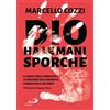 Dio ha le mani sporche