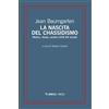 La nascita del chassidismo. Mistica, rituale, società (XVIII-XIX secolo)