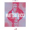 Matteo Ricci. Il gesuita che bussava alle porte del mondo