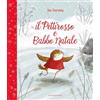 Il pettirosso e Babbo Natale. Ediz. a colori