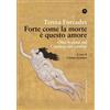 Forte come la morte è questo amore