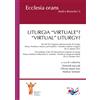 Liturgia virtuale? / Virtual Liturgy?