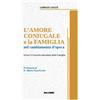 L'amore coniugale e la famiglia nel cambiamento d'epoca