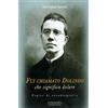 Fui chiamato Dolindo che significa dolore