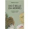 Dio è bello (da morire)