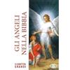 Gli angeli nella Bibbia. Ediz. a caratteri grandi