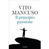 Il principio passione. Nuova ediz.